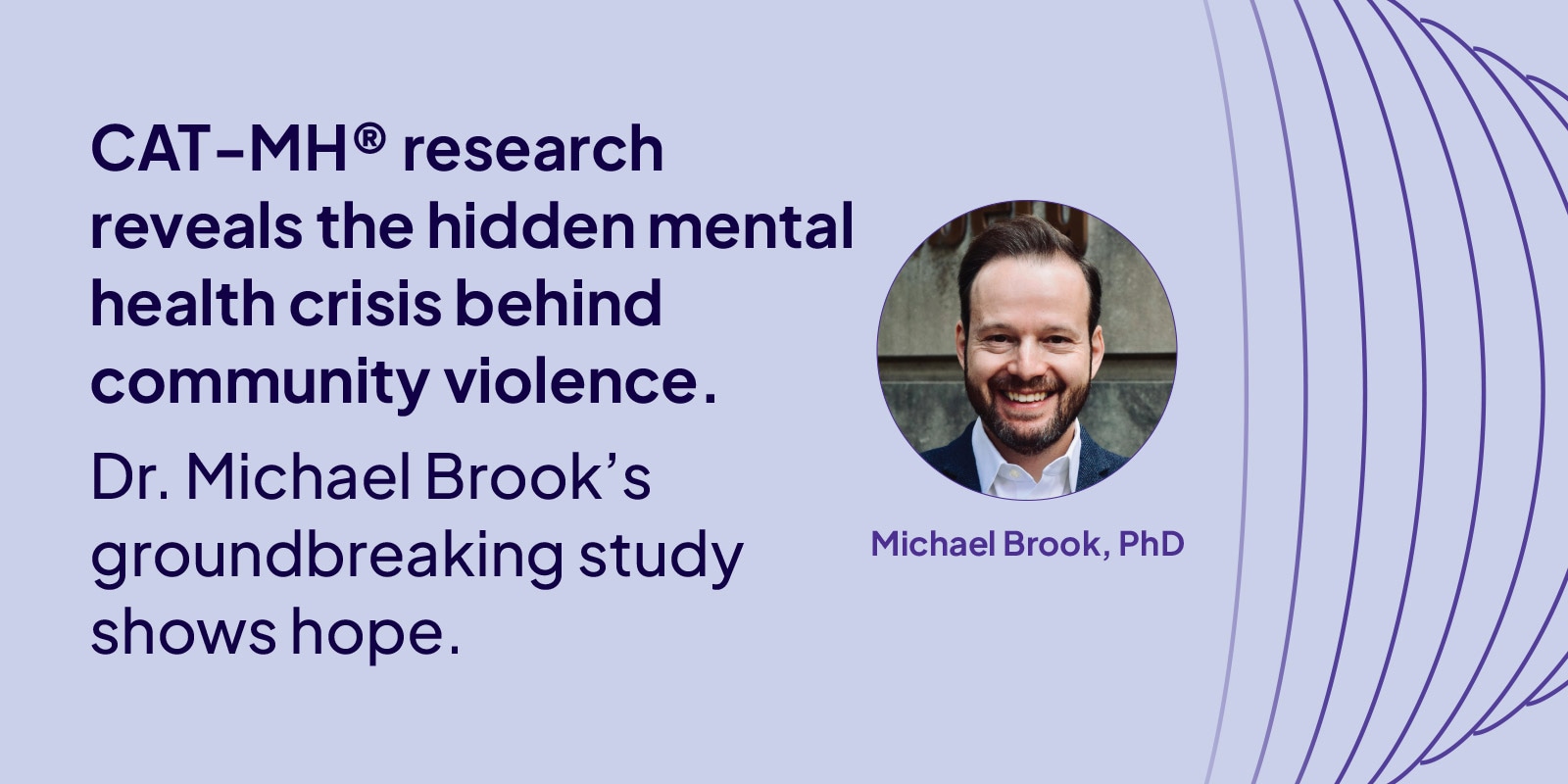 CAT-MH research reveals the hidden mental health crisis behind community violence. Dr. Michael Brook's groundbreaking study shows hope