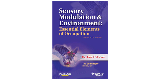 Sensory Modulation & Environment: Essential Elements of Occupation, 3rd edition